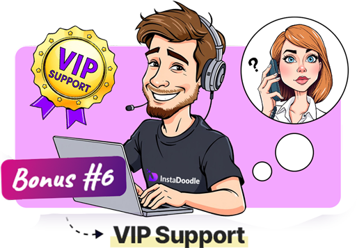 Bonus 6: VIP Support